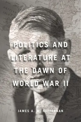 Politică și literatură la începutul celui de-al Doilea Război Mondial - Politics and Literature at the Dawn of World War II