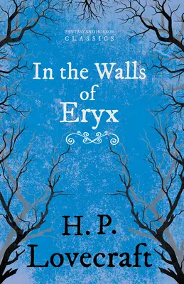 In the Walls of Eryx (Fantasy and Horror Classics): Cu o dedicație de George Henry Weiss - In the Walls of Eryx (Fantasy and Horror Classics): With a Dedication by George Henry Weiss