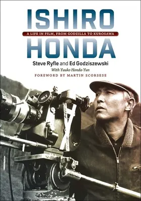 Ishiro Honda: O viață în film, de la Godzilla la Kurosawa - Ishiro Honda: A Life in Film, from Godzilla to Kurosawa
