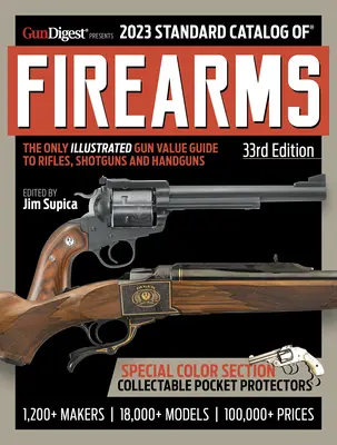 2023 Standard Catalog of Firearms, Ediția a 33-a: Ghidul ilustrat de preț și referință al colecționarului - 2023 Standard Catalog of Firearms, 33rd Edition: The Illustrated Collector's Price and Reference Guide