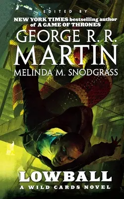 Lowball: Un roman Wild Cards (Cartea a doua a triadei Mean Streets) - Lowball: A Wild Cards Novel (Book Two of the Mean Streets Triad)