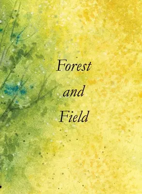 Pădure și câmp - Forest and Field