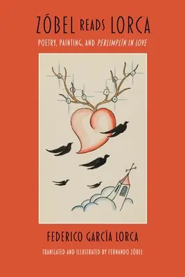 Zbel îl citește pe Lorca: Poezie, pictură și perlimpln în dragoste - Zbel Reads Lorca: Poetry, Painting, and Perlimpln in Love