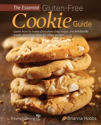 Ghidul esențial al fursecurilor fără gluten (ediție îmbunătățită) - The Essential Gluten-Free Cookie Guide (Enhanced Edition)