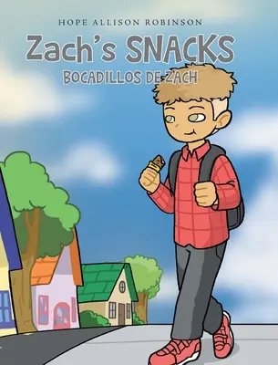 Gustările lui Zach: Bocadillos de Zach - Zach's Snacks: Bocadillos de Zach