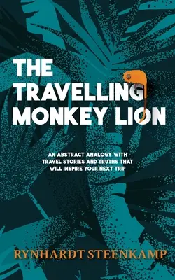 Leul maimuță călătoare - The Travelling Monkey Lion