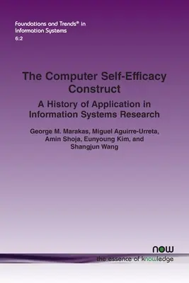 Constructul de autoeficacitate informatică: O istorie a aplicării în cercetarea sistemelor informatice - The Computer Self-Efficacy Construct: A History of Application in Information Systems Research