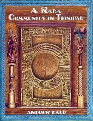 O comunitate Rada în Trinidad - A Rada Community in Trinidad