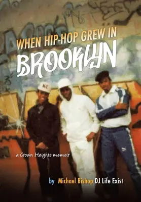 Când Hip Hop a crescut în Brooklyn - When Hip Hop Grew in Brooklyn