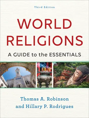Religiile lumii: A Guide to the Essentials - World Religions: A Guide to the Essentials
