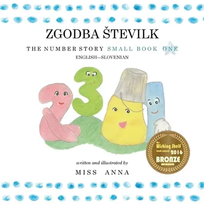 The Number Story 1 ZGODBA STEVILK: Small Book One engleză-slovenă - The Number Story 1 ZGODBA STEVILK: Small Book One English-Slovenian