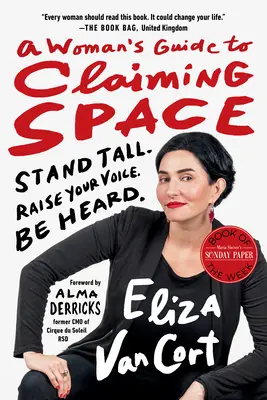 Ghidul unei femei pentru a revendica spațiul: Stai înaltă. Ridică-ți vocea. Fii auzit. - A Woman's Guide to Claiming Space: Stand Tall. Raise Your Voice. Be Heard.