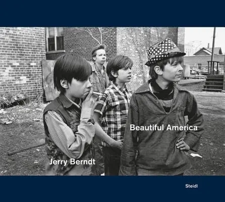 Jerry Berndt: America frumoasă: Protest, politică și cultură cotidiană în SUA, 1968-1980 - Jerry Berndt: Beautiful America: Protest, Politics and Everyday Culture in the Usa, 1968-1980