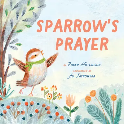 Rugăciunea vrăbiuței - Sparrow's Prayer