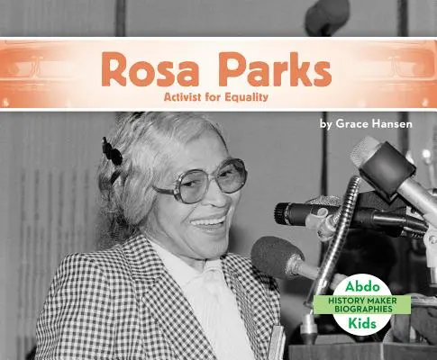 Rosa Parks: Activistă pentru egalitate - Rosa Parks: Activist for Equality