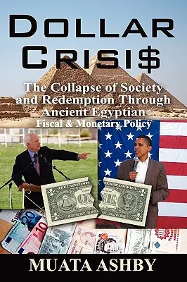 Criza dolarului: Prăbușirea societății și răscumpărarea prin politica monetară a Egiptului Antic - Dollar Crisis: The Collapse of Society and Redemption Through Ancient Egyptian Monetary Policy