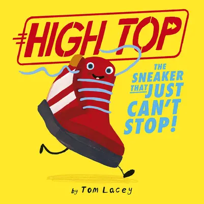 High Top: Sneaker-ul care pur și simplu nu se poate opri! - High Top: The Sneaker That Just Can't Stop!