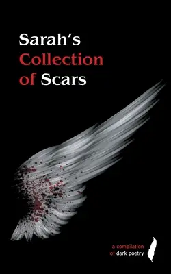 Colecția de cicatrici a lui Sarah - Sarah's Collection of Scars
