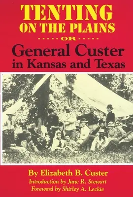 Tenting on the Plains, volumul 46: Or, Generalul Custer în Kansas și Texas - Tenting on the Plains, Volume 46: Or, General Custer in Kansas and Texas