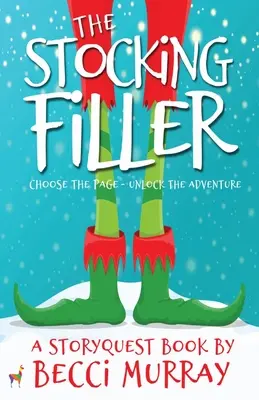 The Stocking Filler: o aventură StoryQuest la alegere - The Stocking Filler: a choose the page StoryQuest adventure