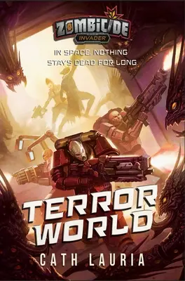 Lumea terorii: Un Zombicide: Invader Novel - Terror World: A Zombicide: Invader Novel