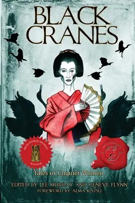 Cocorii negri: Tales of Unquiet Women (Povești despre femei neliniștite) - Black Cranes: Tales of Unquiet Women