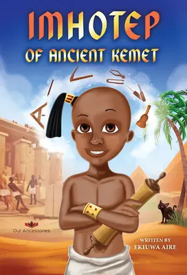 Imhotep din Kemet-ul antic - Imhotep of Ancient Kemet