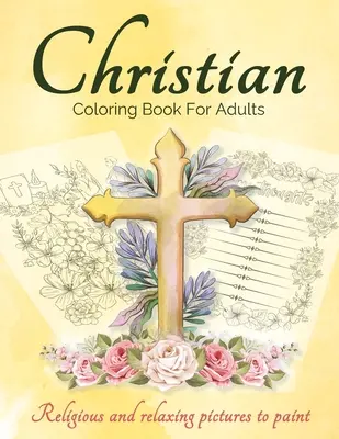 Carte creștină de colorat pentru adulți și adolescenți: Bible Coloring Book For Adults With Lovely And Calming Beautiful Christian Patterns And Scripture Colori - Christian Coloring Book For Adults And Teens: Bible Coloring Book For Adults With Lovely And Calming Beautiful Christian Patterns And Scripture Colori