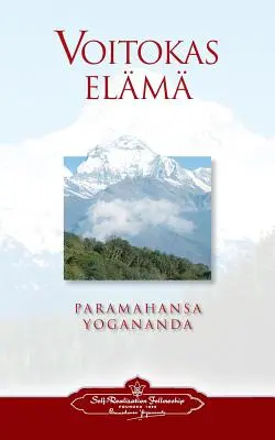Voitokas elm - A fi victorios în viață (finlandeză) - Voitokas elm - To Be Victorious in Life (Finnish)