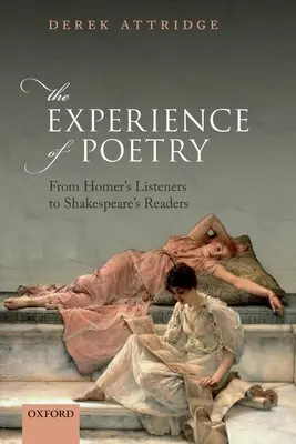 Experiența poeziei: De la ascultătorii lui Homer la cititorii lui Shakespeare - The Experience of Poetry: From Homer's Listeners to Shakespeare's Readers