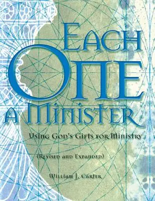 Fiecare un slujitor: Folosirea darurilor lui Dumnezeu pentru slujire - Each One a Minister: Using God's Gifts for Ministry