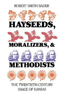 Hayseeds: Imaginea Kansasului în secolul XX - Hayseeds: Twentieth Century Image of Kansas