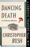 Dancing Death: Un mister de Ludovic Travers - Dancing Death: A Ludovic Travers Mystery