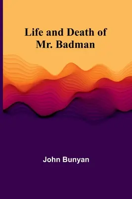 Viața și moartea domnului Badman - Life and Death of Mr. Badman