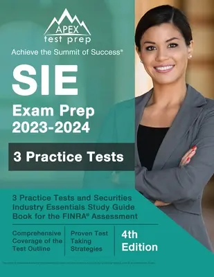 Pregătire pentru examenul SIE 2023 - 2024: 3 teste practice și Ghidul de studiu Securities Industry Essentials pentru evaluarea FINRA [4th Edition] - SIE Exam Prep 2023 - 2024: 3 Practice Tests and Securities Industry Essentials Study Guide Book for the FINRA Assessment [4th Edition]