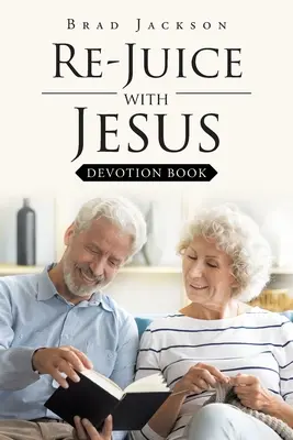 Re-Juice with Jesus: Carte de devoțiune - Re-Juice with Jesus: Devotion Book