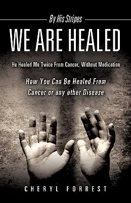 Prin dungile Lui suntem vindecați - By His Stripes We Are Healed