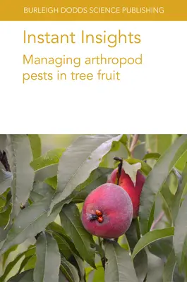 Instant Insights: Gestionarea artropodelor dăunătoare în fructele de pădure - Instant Insights: Managing Arthropod Pests in Tree Fruit