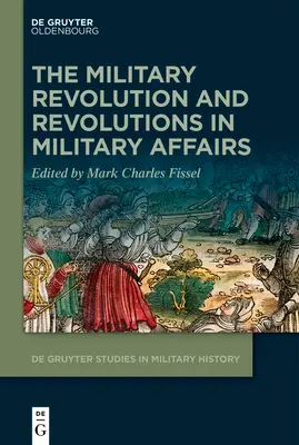 Revoluția militară și revoluțiile în afacerile militare - The Military Revolution and Revolutions in Military Affairs