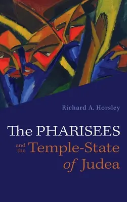 Fariseii și statul Templului din Iudeea - The Pharisees and the Temple-State of Judea