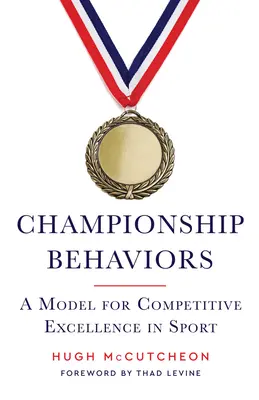 Comportamente de campionat: Un model pentru excelența competițională în sport - Championship Behaviors: A Model for Competitive Excellence in Sports