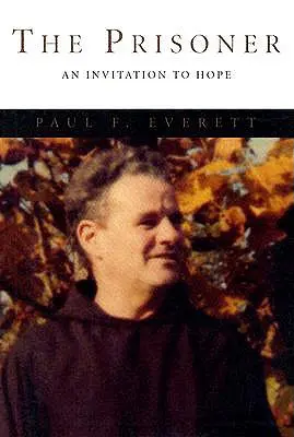 Prizonierul: O invitație la speranță - The Prisoner: An Invitation to Hope