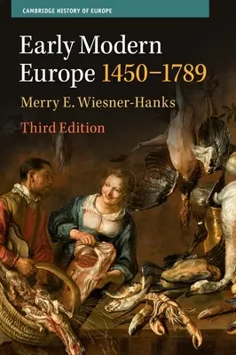 Europa modernă timpurie, 1450-1789 - Early Modern Europe, 1450-1789