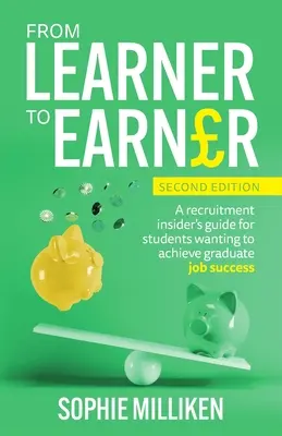De la student la salariat: Un ghid de recrutare din interior pentru studenții care doresc să obțină un loc de muncă de succes pentru absolvenți - From Learner to Earner: A recruitment insider's guide for students wanting to achieve graduate job success