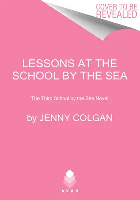 Lecții la Școala de la malul mării: Al treilea roman al Școlii de lângă mare - Lessons at the School by the Sea: The Third School by the Sea Novel