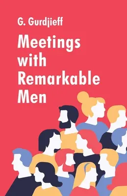 Întâlniri cu bărbați remarcabili - Meetings with Remarkable Men