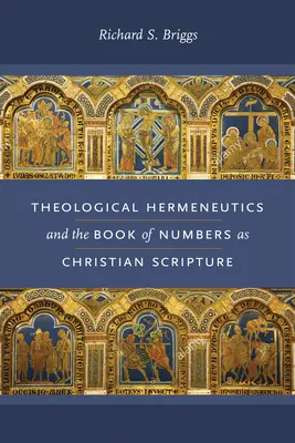 Hermeneutica teologică și Cartea Numerilor ca Scriptură creștină - Theological Hermeneutics and the Book of Numbers as Christian Scripture