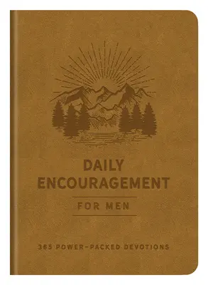 Încurajări zilnice pentru bărbați: 365 de devoțiuni pline de putere - Daily Encouragement for Men: 365 Power-Packed Devotions