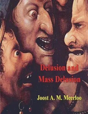 Delirul și delirul în masă - Delusion and Mass Delusion