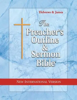Biblia pentru predicatori: Schiță și predică - NIV - Evrei - Iacov - Preacher's Outline & Sermon Bible-NIV-Hebrews-James